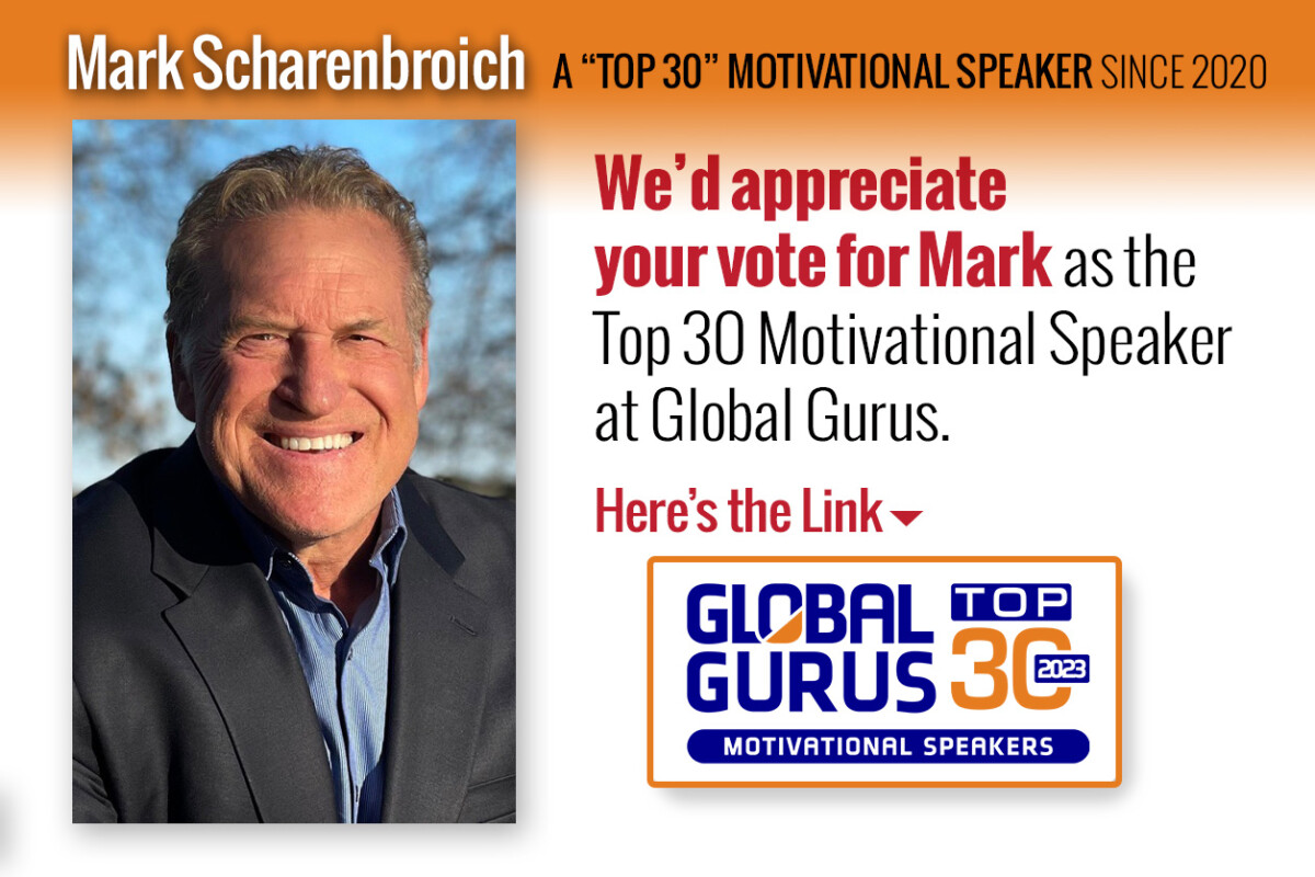 Vote for Mark Scharenbroich as the Global Guru's Top 30 Motivational Speaker